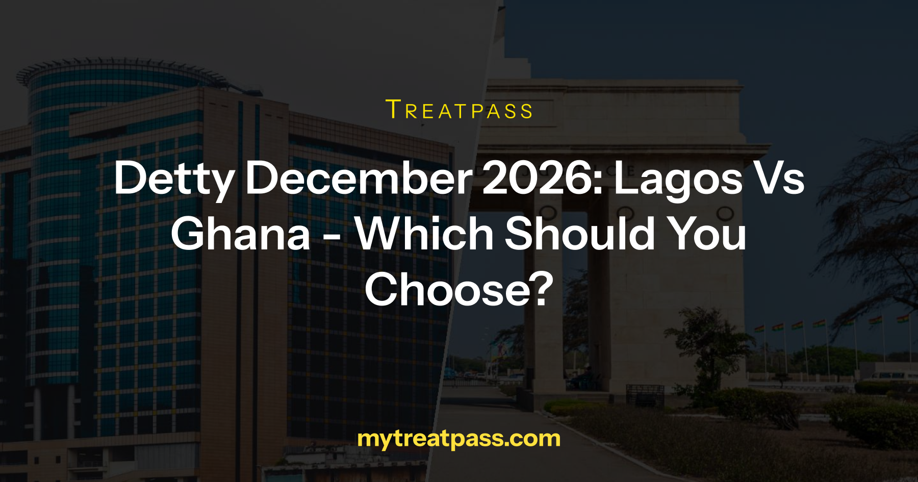 Detty December 2026: Lagos vs Ghana — Which Should You Choose?