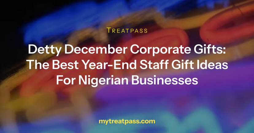 Detty December Corporate Gifts: The Best Year-End Staff Gift Ideas for Nigerian Businesses