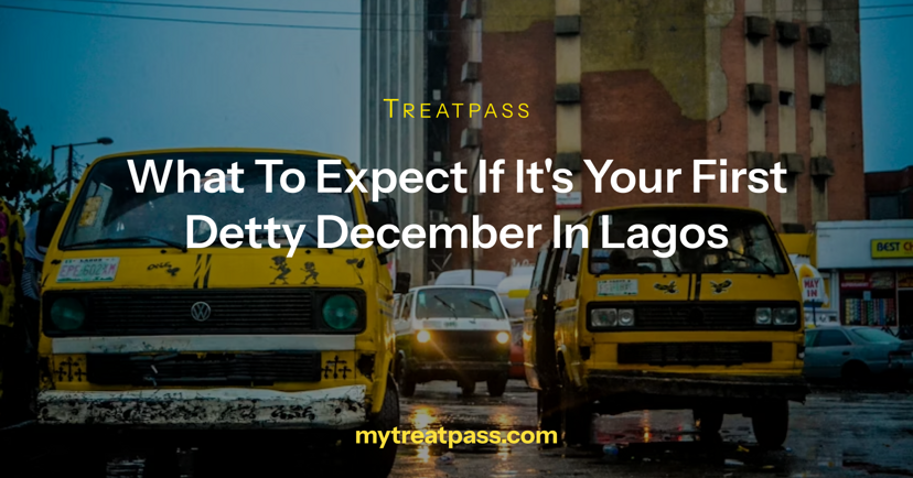 What to Expect if It's Your First Detty December in Lagos